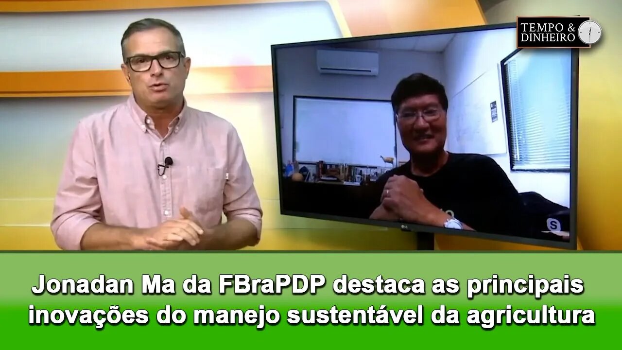 Jonadan Ma da FBraPDP destaca as principais inovações do manejo sustentável da agricultura