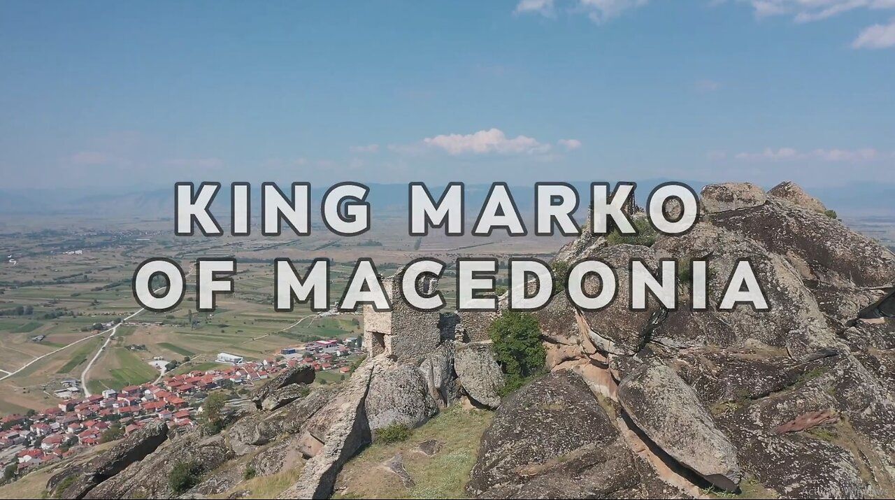 King Marko of Macedonia | The Legendary Medieval Hero