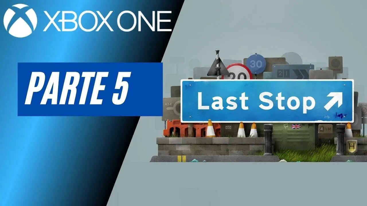 LAST STOP - PARTE 5 (XBOX ONE)