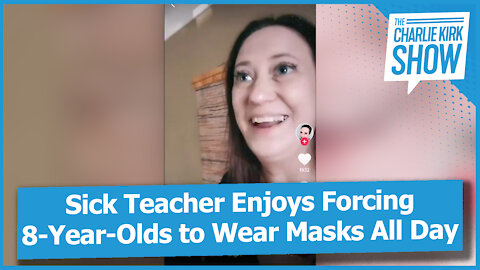 Sick Teacher Enjoys Forcing 8-Year-Olds to Wear Masks All Day