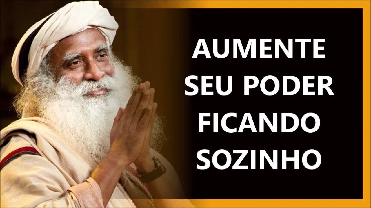 COMO AUMENTAR SEU PODER, SADHGURU DUBLADO 2022