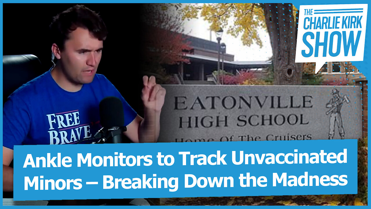 Ankle Monitors to Track Unvaccinated Minors – Breaking Down the Madness