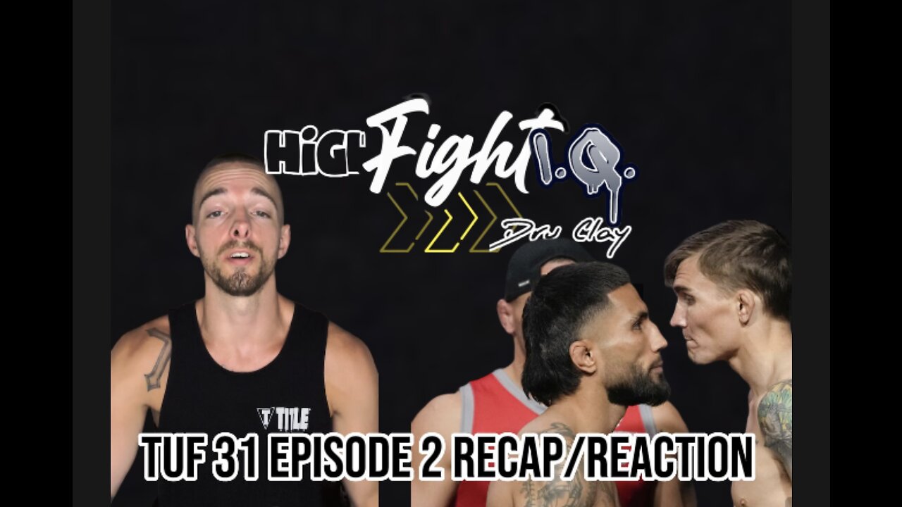 TUF 31 | Episode 2 Recap/Reaction | A Hefty Price to Pay | HighFightIQ | Dru Clay