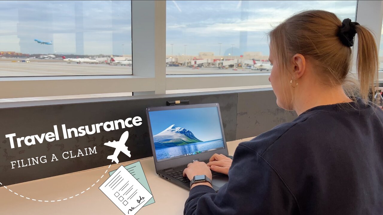 Getting Travel Insurance & Filing a Claim