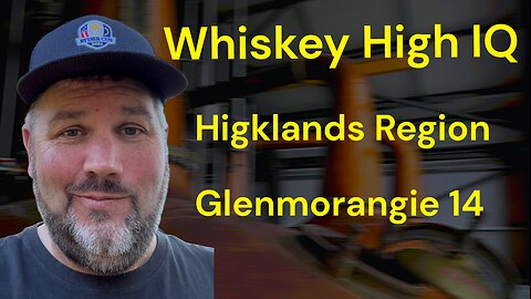 E4. Whiskey High IQ - The Highlands