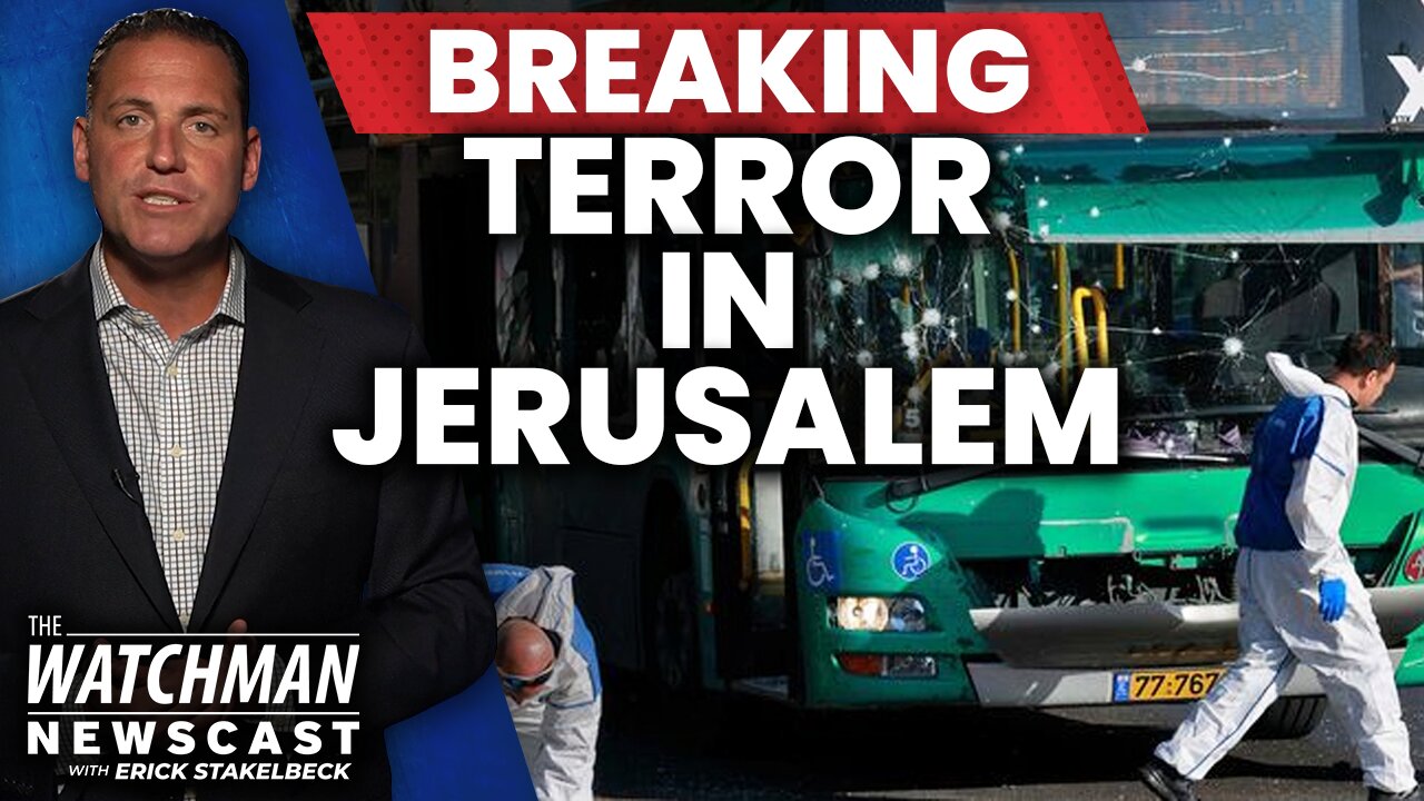 Israel Rocked by DEADLY Jerusalem Terror Attack; Iran Vows REVENGE for Syria Hit | Watchman Newscast