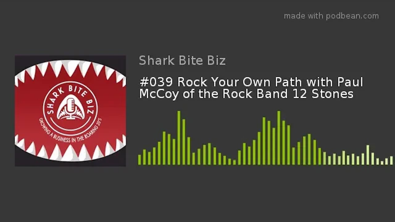 #039 Rock Your Own Path with Paul McCoy of the Rock Band 12 Stones - Audio Only via Podbean