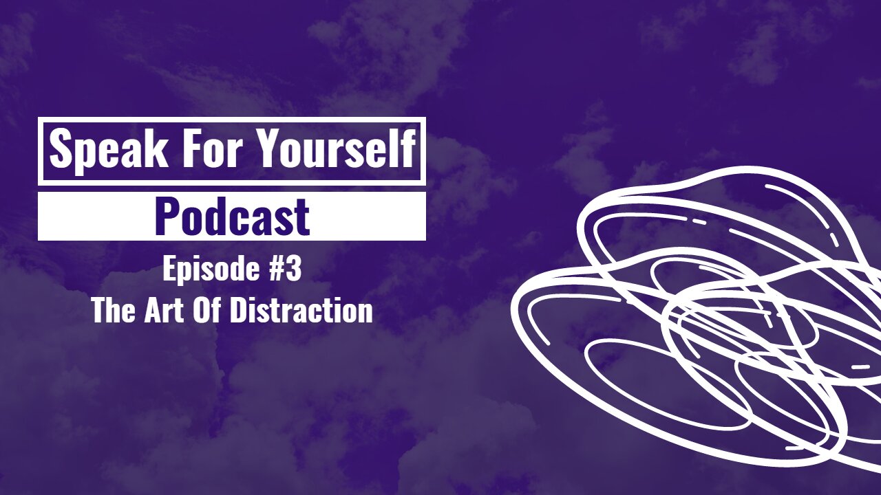 Episode 3 - The Art Of Distraction