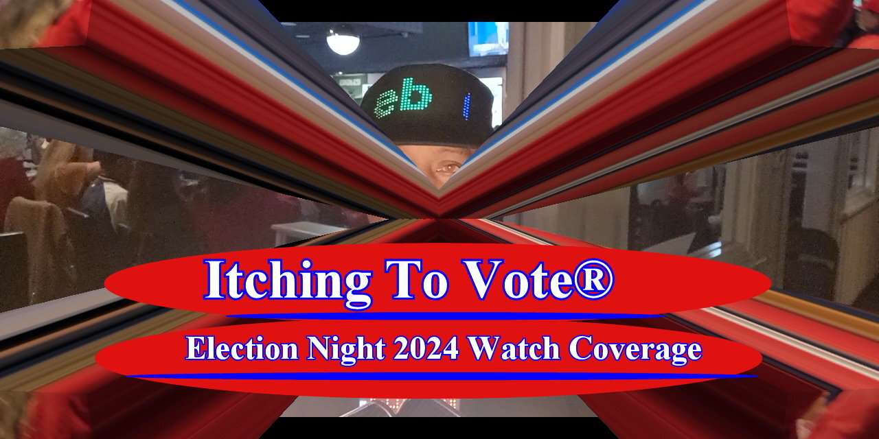 Itching To Vote - Election Night 2024 Watch Coverage with Caleb Crump - Trump Wins!!!