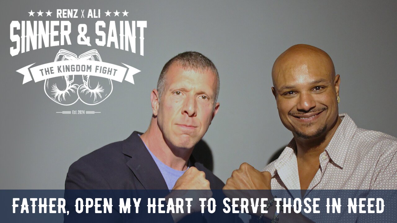 Sinner & Saint - "Father, Open My Heart to Serve Those in Need"