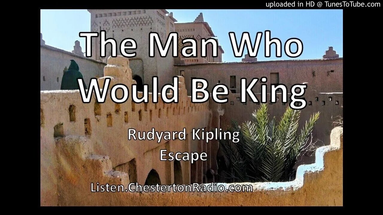 The Man Who Would Be King - Kipling - Escape