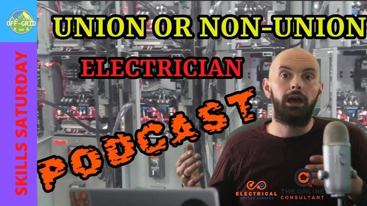 Union IBEW vs Non Union - Journeyman Electrician Podcast - Skilled Trades