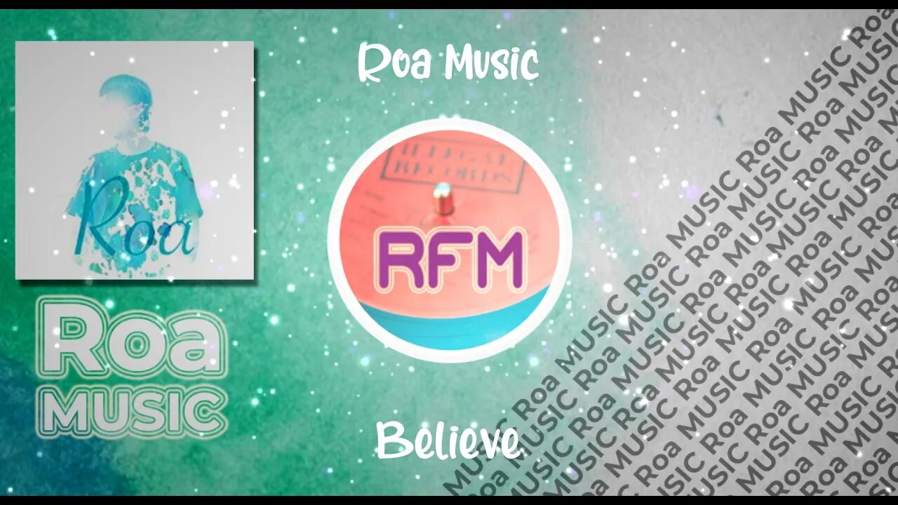 Believe - Roa Music - Royalty Free Music RFM2K