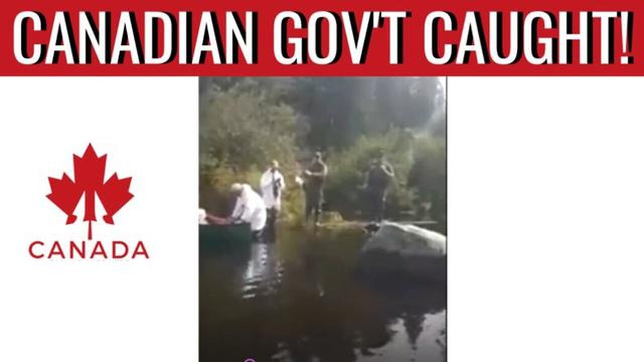 CAUGHT RED HANDED CANADIAN GOVERNMENT POISONING STREAMS