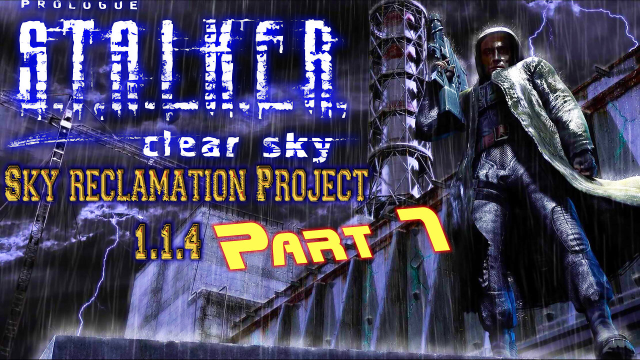 S.T.A.L.K.E.R [ Sky Reclamation Project ] Clear Sky - Part 7 ( Main Campaign Story )