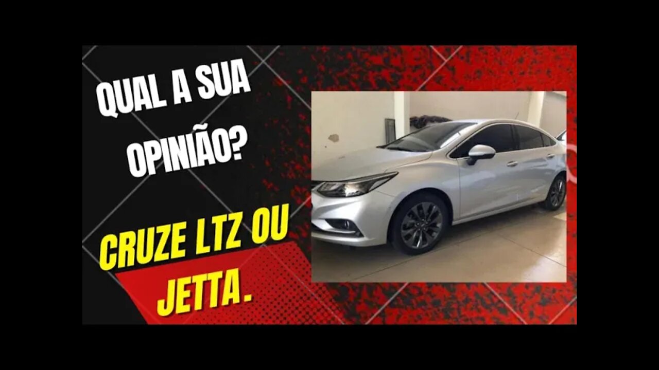 Cruze LTZ usado bom custo beneficio comparando com Corolla e Jetta.