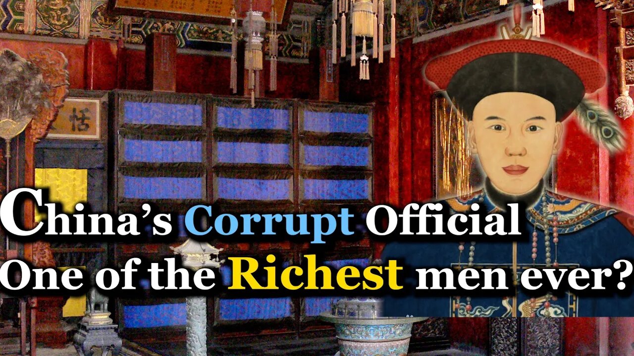 Corrupt Official became one of the Richest men ever? | Heshen, Emperor Qianlong's official