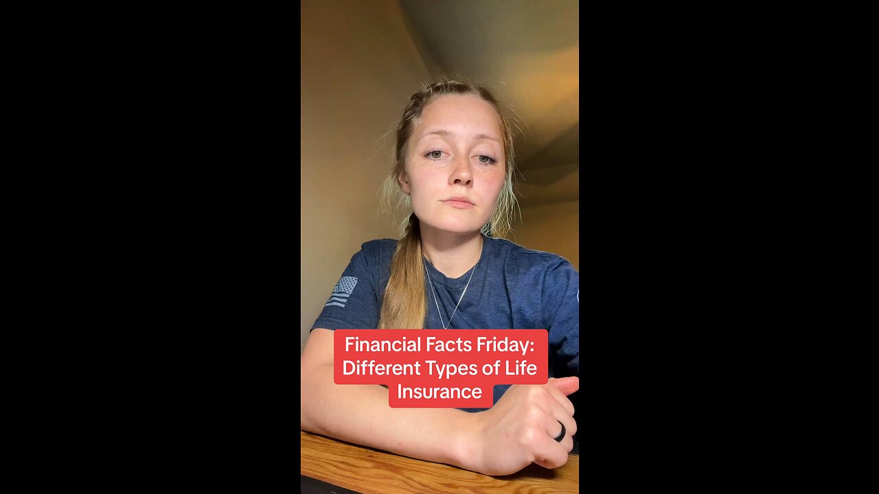 Financial Fact Friday: The Different Kinds of Life Insurance