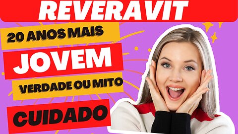 O ReveraVit é a solução para sua pele envelhecida e cansada? CUIDADO REVEIW👎