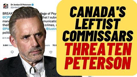 JORDAN PETERSON Under Attack By Canadian Leftist "Commissars"