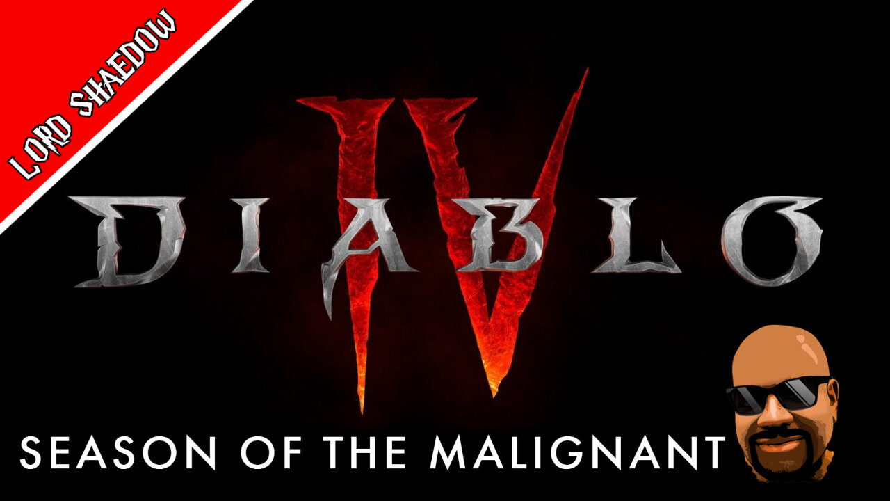 Diablo IV: Season of the Malignant - Questing and Leveling and having FUN!