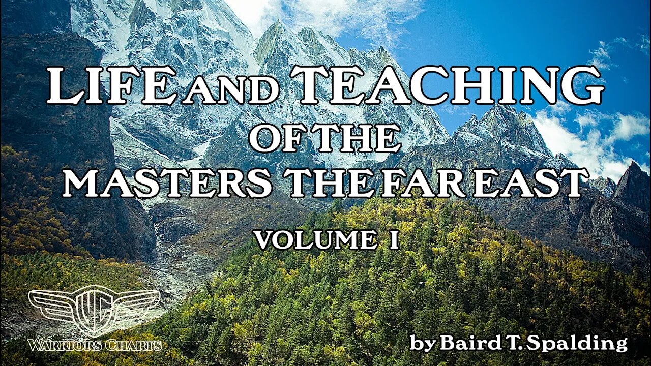 Chapters 5-9 - Volume 1 - Life And Teaching Of The Masters Of The Far East, By Baird T. Spalding