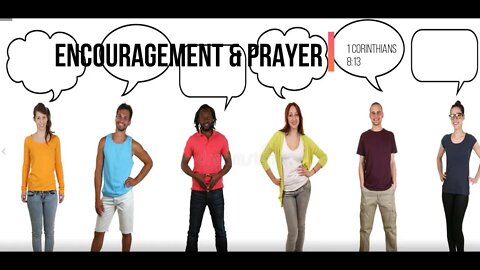 Encouragement and Prayer - 1 Corinthians 8:13