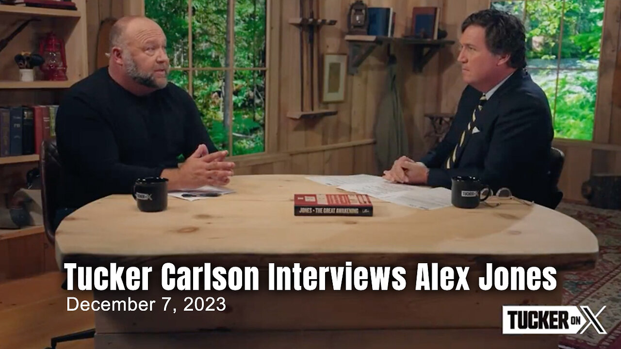 Tucker Carlson Interviews Alex Jones (December 7, 2023)