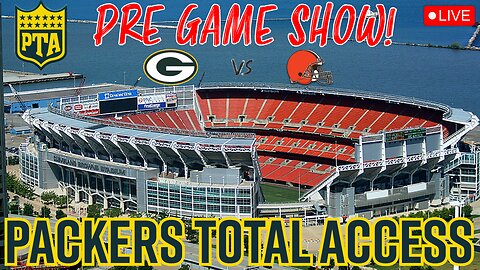 LIVE Green Bay Packers Vs Cleveland Browns Pregame Show | Packers Total Access | #GoPackGo