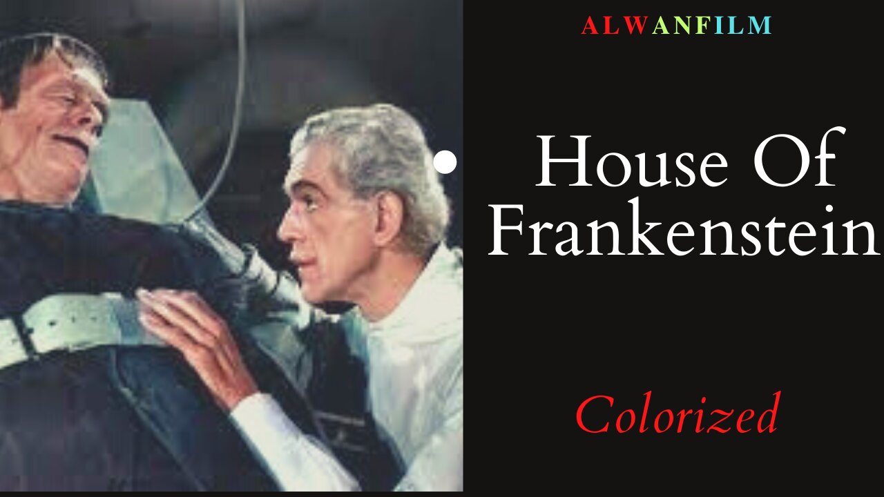 House of Frankenstein Colorized