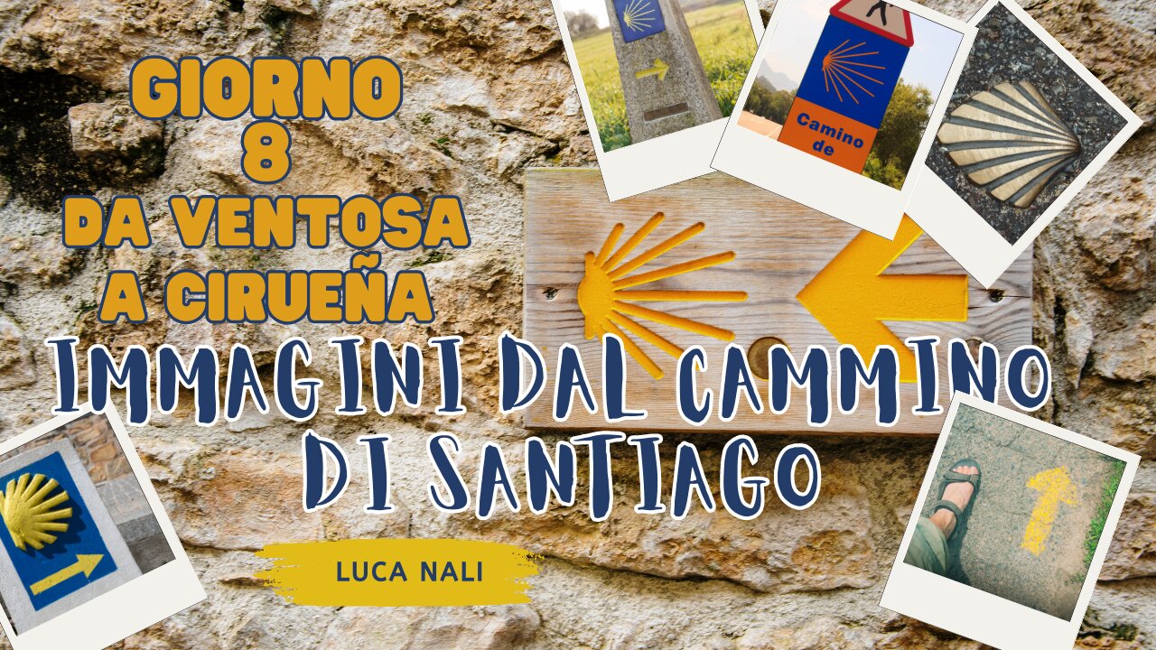 GIORNO 8 - IMMAGINI DAL CAMMINO DI SANTIAGO - Da Ventosa a Cirueña