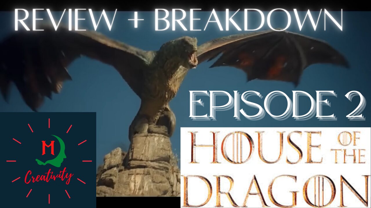 The House of The Dragon Ep 2 REVIEW + BREAKDOWN!!!