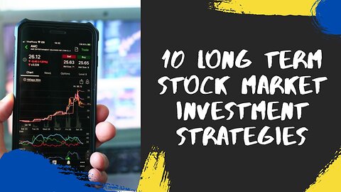 10 Long Term Stock Market Investment Strategies