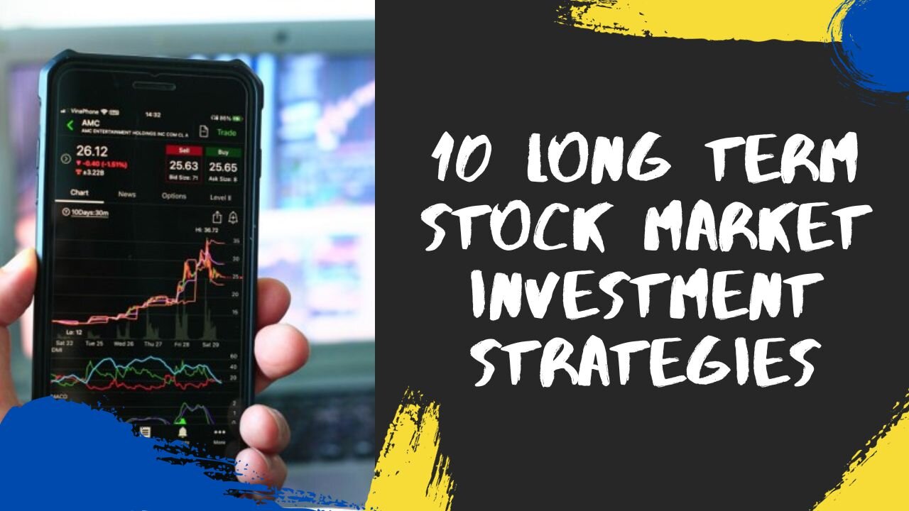 10 Long Term Stock Market Investment Strategies