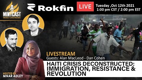 Haiti Crisis Deconstructed: Migrants, Resistance & Revolution