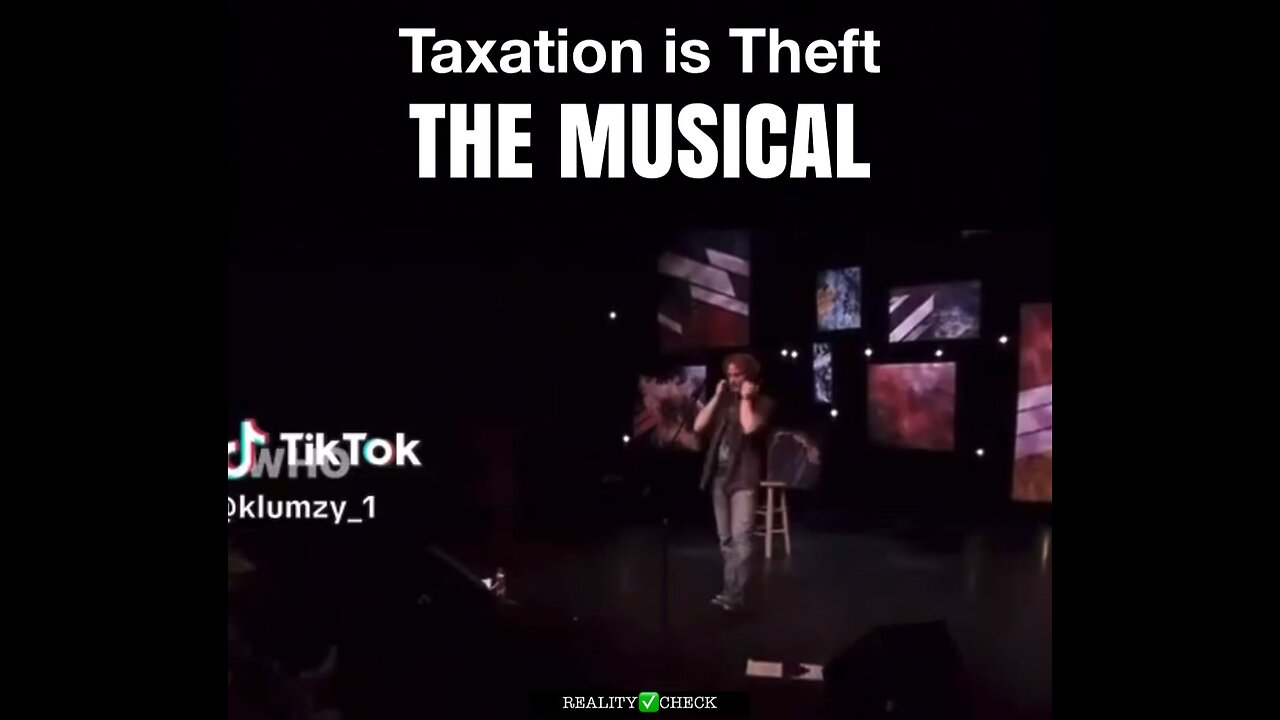 Taxation is Theft: THE MUSICAL