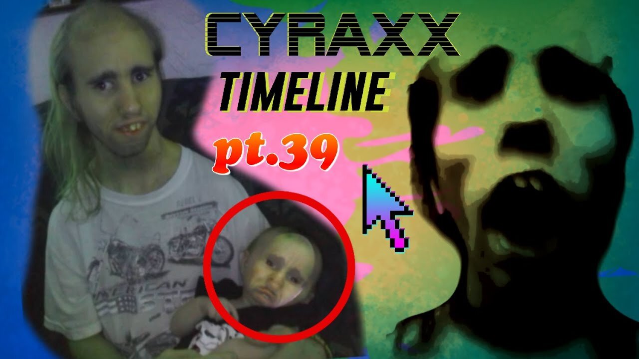 Cyraxx Timeline part 39