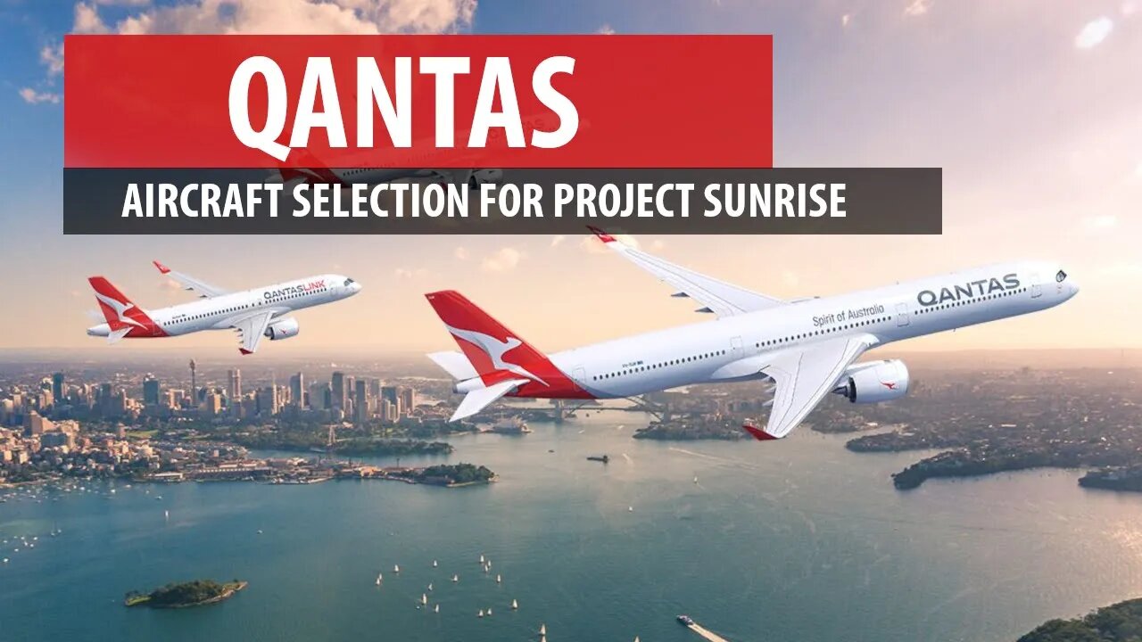 Qantas Selects Aircraft for Project Sunrise