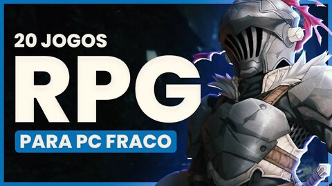 Jogos de RPG para pc fraco: Os 20 melhores 👑 (Jogos leves para pc fraco)