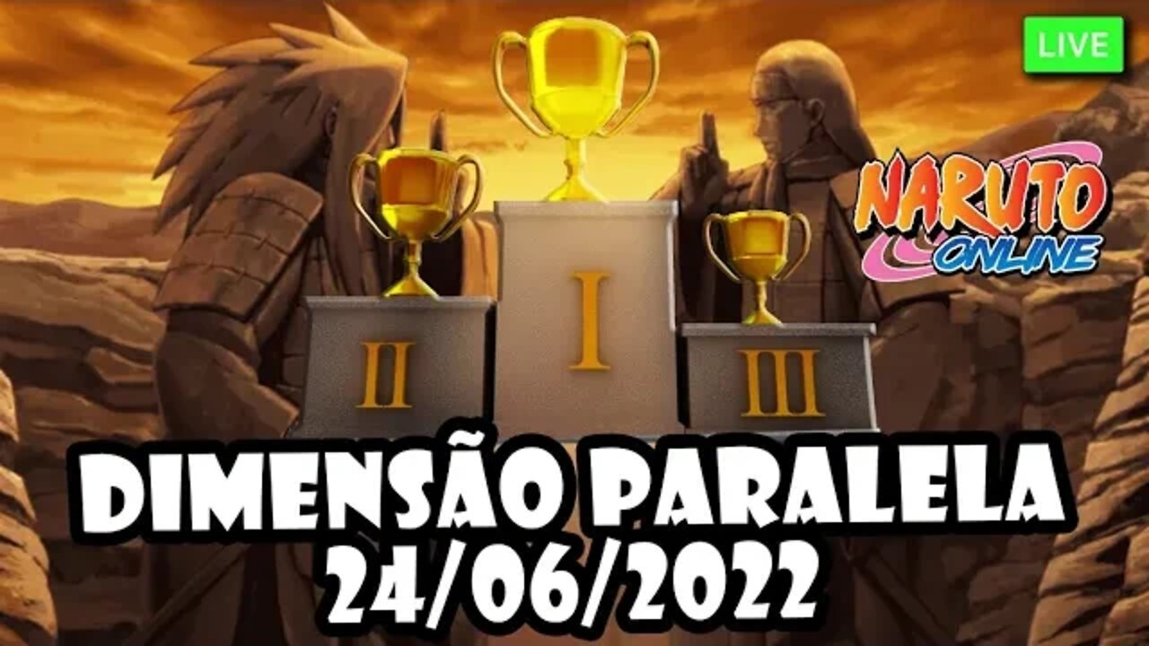 Dimensão Paralela 24/06/2022 Quartas de Finais - #narutoonline #dimensãoparalela #narutobr