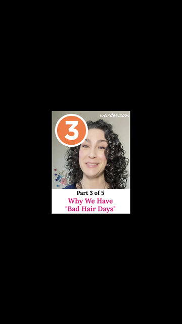 *3 of 5* Why We Have "Bad Hair Days"... plus what to do about it!