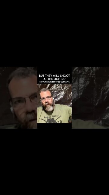 “But they will shoot at the light!”