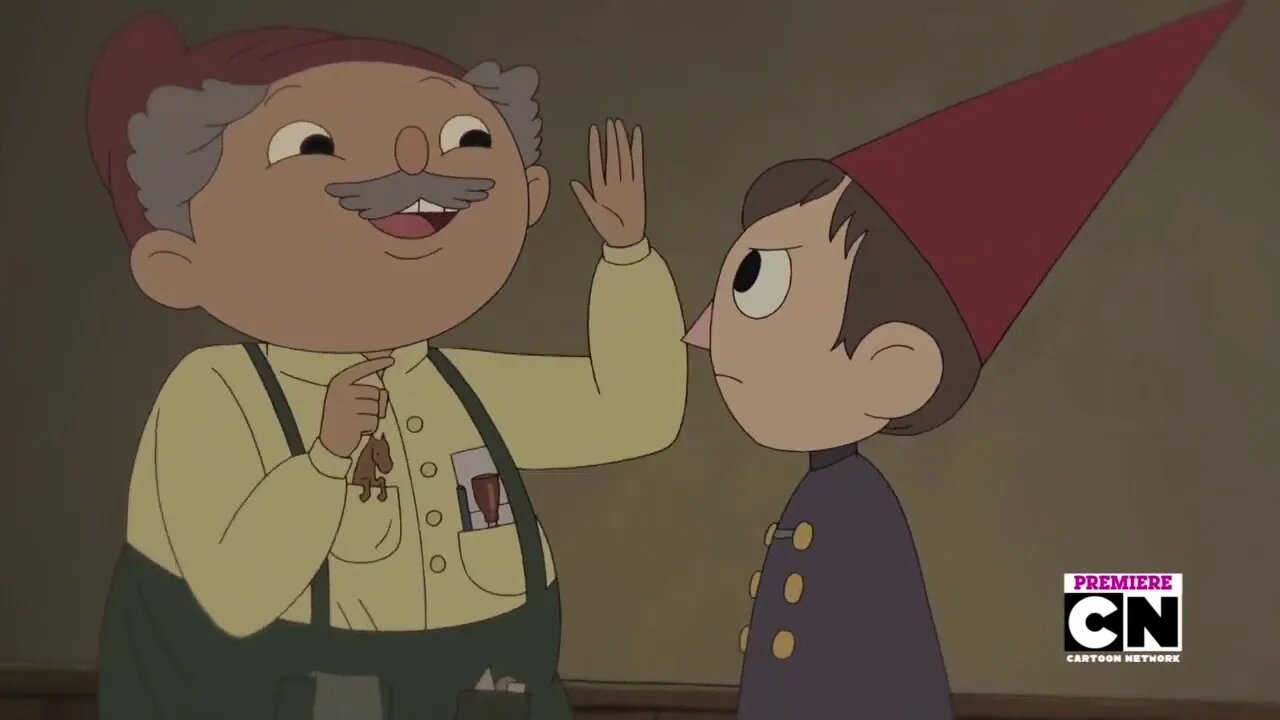 Oh, you're not the witless, simple minded fool everyone takes you for | Over the Garden Wall