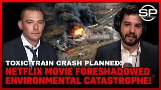 Toxic Train Crash PLANNED! Netflix Movie Foreshadowed Environmental CATASTROPHE!