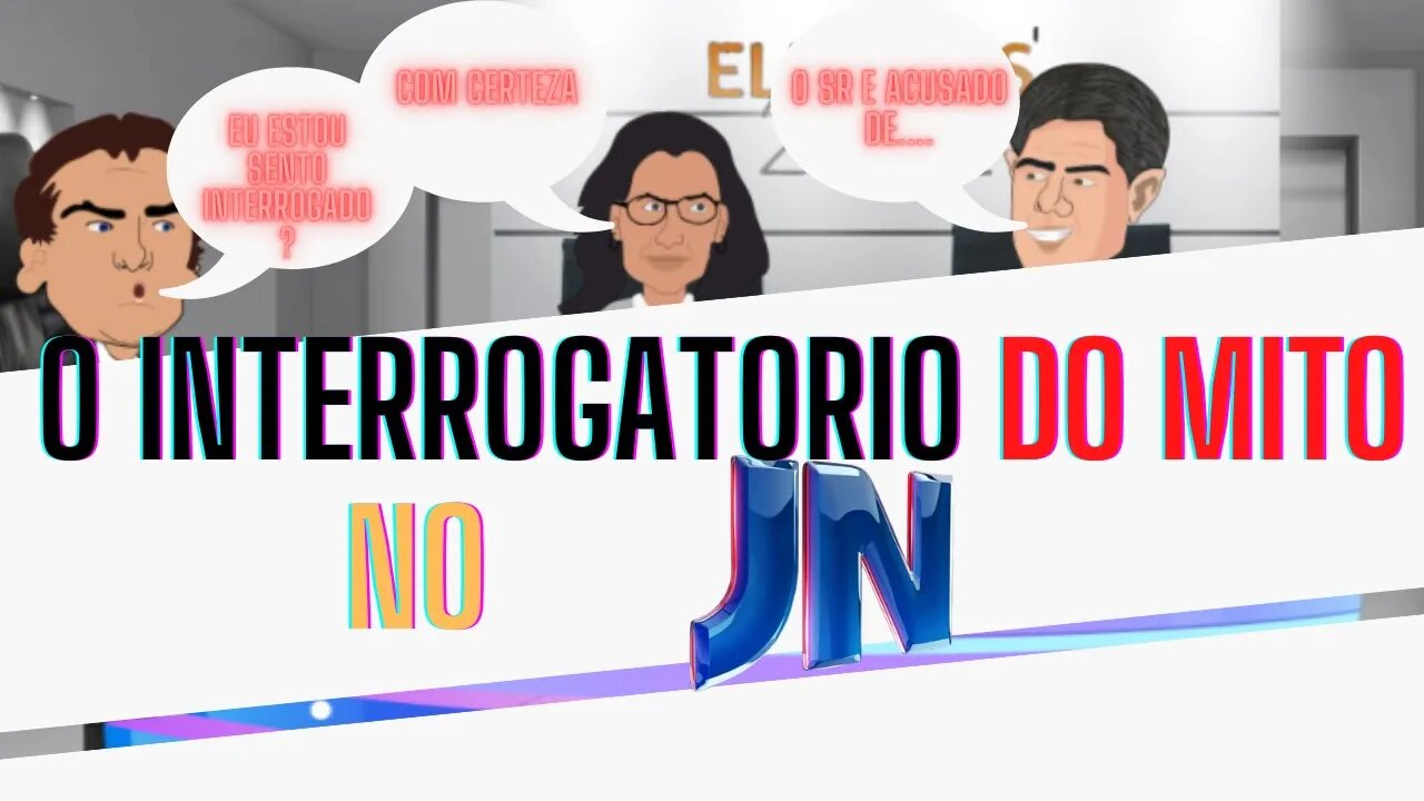 O interrogatório do MITO no JN