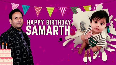 Happy Birthday Samarth Baby!