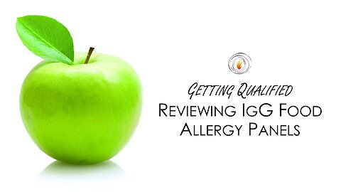 Getting Qualified To Review Delayed Food Allergy Panels