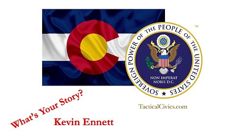 TACTICAL CIVICS™: What's Your Story Kevin Ennett