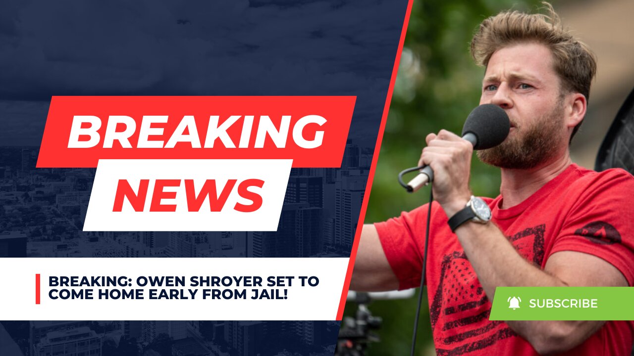 Breaking: Owen Shroyer Set To Come Home Early From Jail!