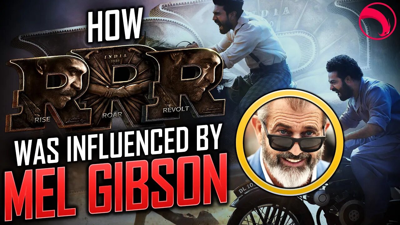 HOW S. S. RAJAMOULI'S RRR (Rise, Roar, Revolt) WAS INFLUENCED BY MEL GIBSON - RRR (2022)